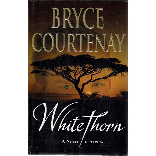 White Thorn. A Novel Of Africa.