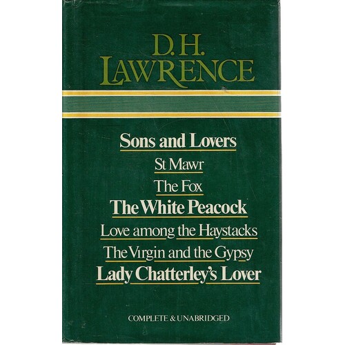 Sons and lovers, St. Mawr, The Fox, the White Peacock, Love among the haystacks, The Virgin and the gipsy, Lady Chatterleys Lover