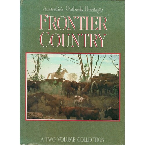 Frontier Country Australia's Outback Heritage. (2 Volume Set)
