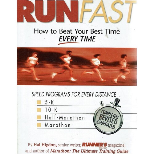Run Fast. How to Beat Your Best Time - Every Time