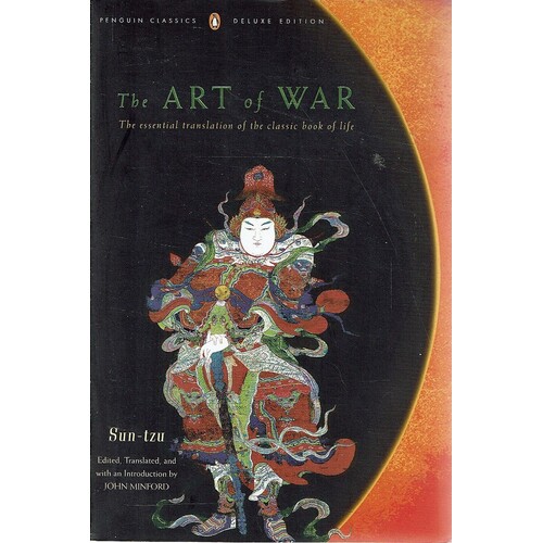 The Art Of War. The Essential Translation Of The Classic Book Of Life