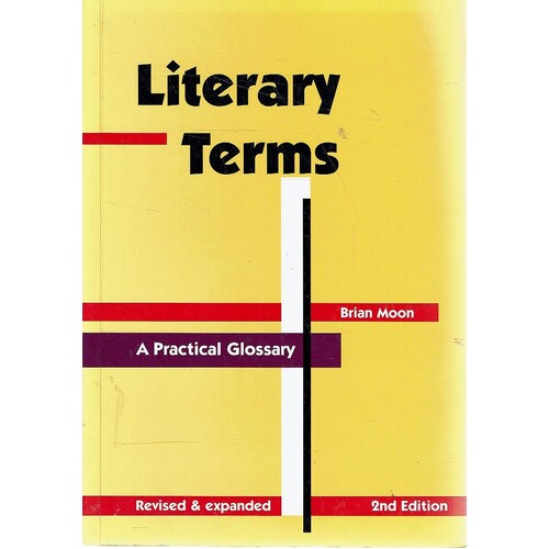 Literary Terms. A Practical Glossary