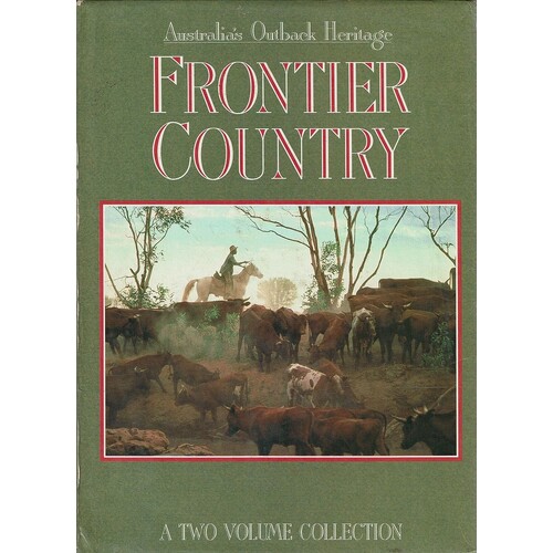 Frontier Country Australia's Outback Heritage. (2 Volume Set)