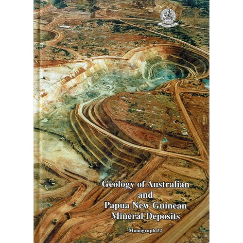 Geology of Australian And Papua New Guinean Mineral Deposits. (Monograph 22)