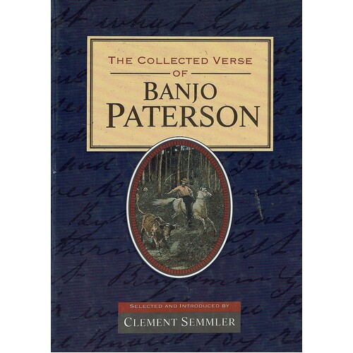 The Collected Verse Of Banjo Paterson