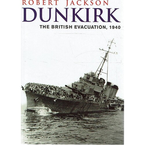 Dunkirk. The British Evacuation 1940