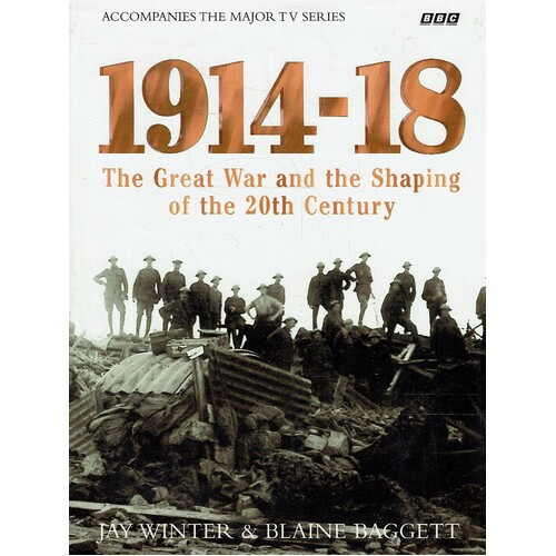 1914-18. The Great War And The Shaping Of The 20th Century