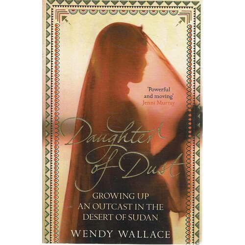 Daughter of Dust. Growing up an Outcast in the Desert of Sudan
