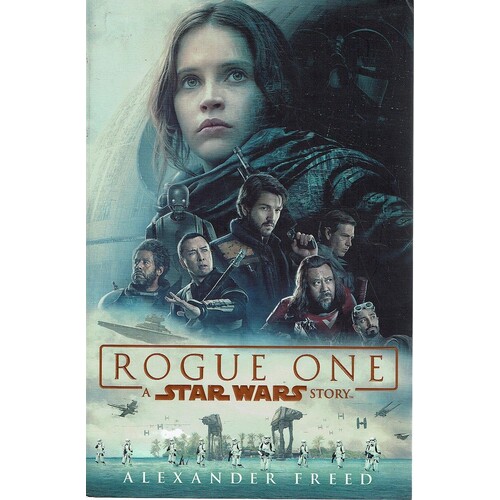Rogue One. A Star Wars Story