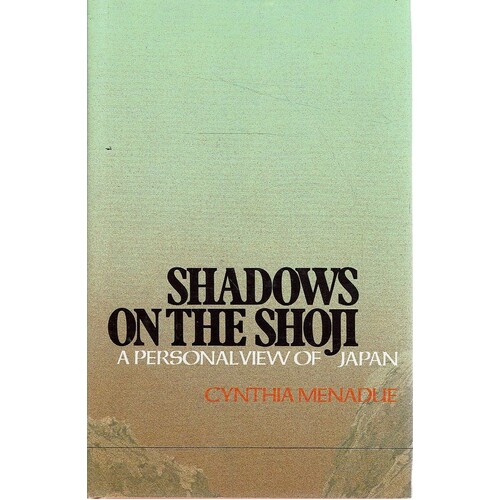 Shadows on the shoji. A personal view of Japan