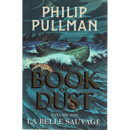 The Book Of Dust. Volume One, La Belle Sauvage