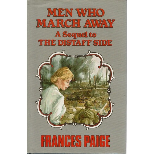 Men Who March Away. A Sequel To The Distant Side