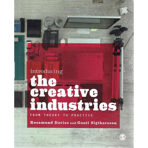 The Creative Industries From Theory To Practice