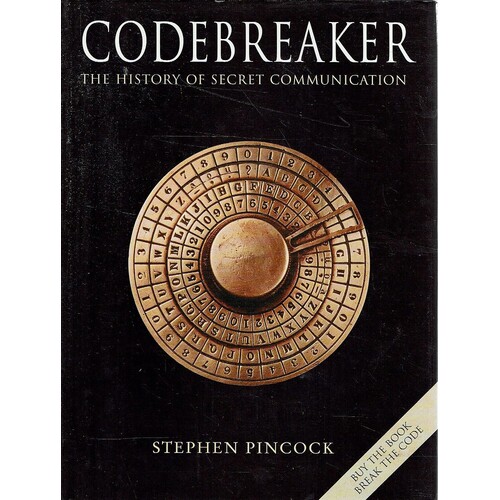 Codebreaker. The History Of Secret Communication