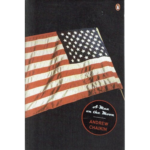 A Man On The Moon. The Voyages Of The Apollo Astronauts