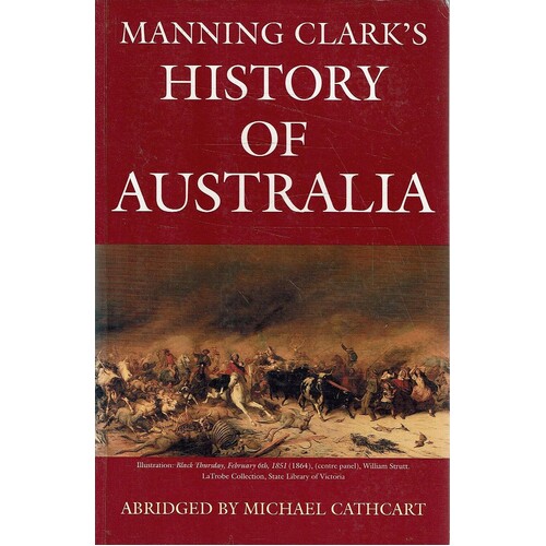 Manning Clark's History Of Australia