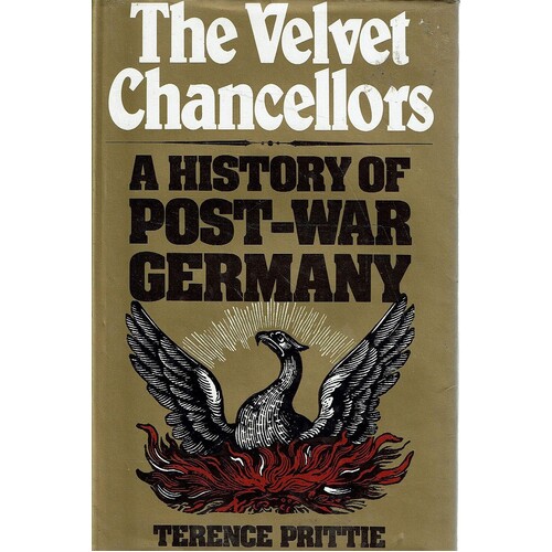 The Velvet Chancellors.A History Of Post War Germany