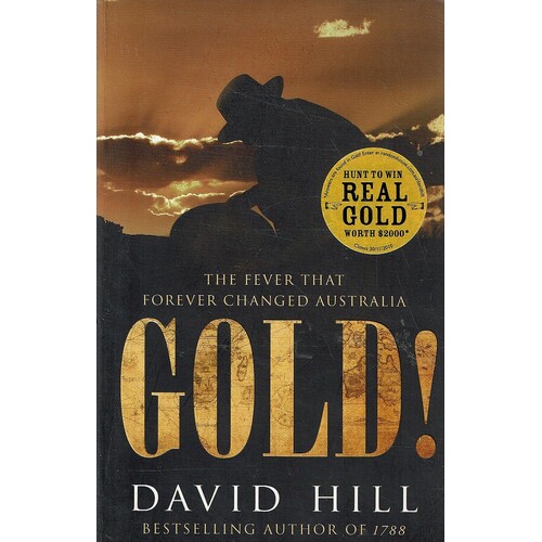 Gold. The Fever That Forever Changed Australia
