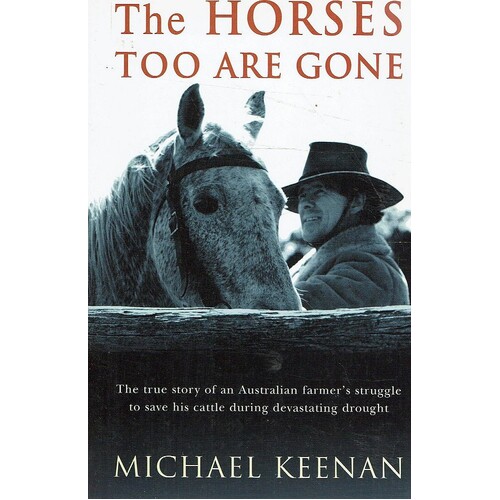 The Horses Too Are Gone