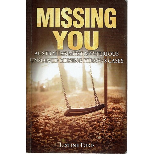 Missing You. Australia's Most Mysterious Unsolved Missing Persons Cases