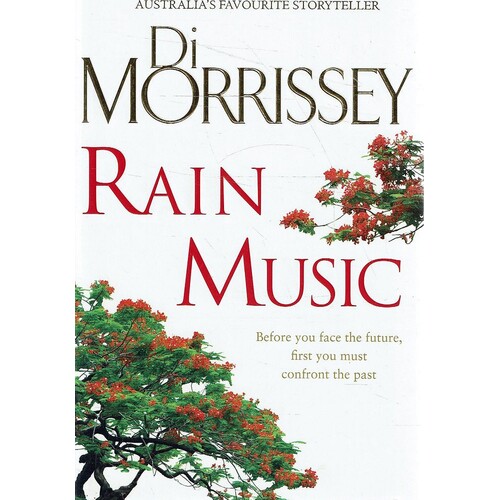 Rain Music. Before You Face The Future, First You Must Confront The Past