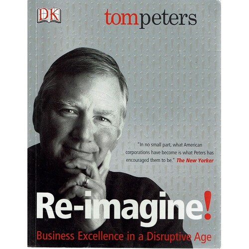 Re-Imagine. Business Excellence In A Disruptive Age