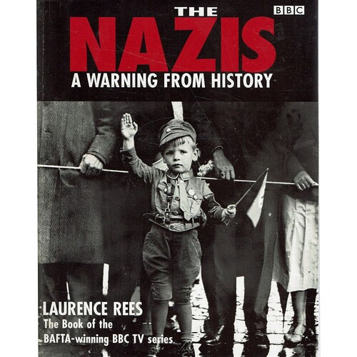 The Nazis. A Warning From History