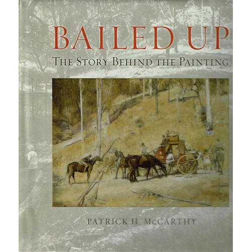 Bailed Up. The Story Behind The Painting