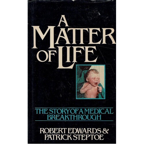 A Matter Of Life. The Story Of A Medical Breakthrough