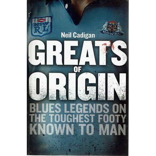 Greats Of Origins. Blues Legends On The Toughest Footy Known To Man. Maroons Legends On The Toughest Footy Known To Man