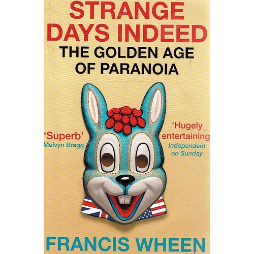Strange Days Indeed. The Golden Age Of Paranoia