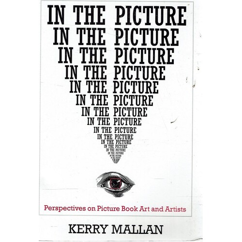 In The Picture. Perspectives On Picture Book Art And Artists