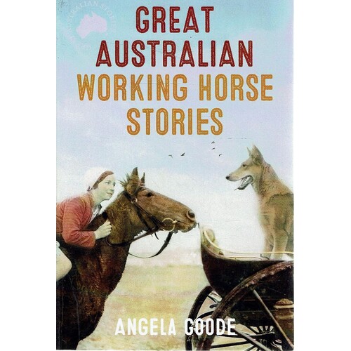 Great Australian Working Horse Stories