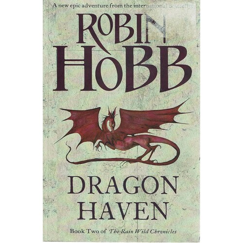 Dragon Haven. Book Two Of The Rain Wild Chronicles