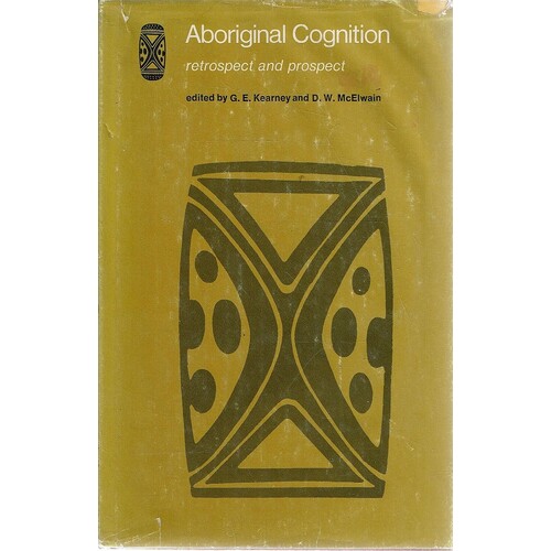 Aboriginal Cognition. Retrospect and Prospect