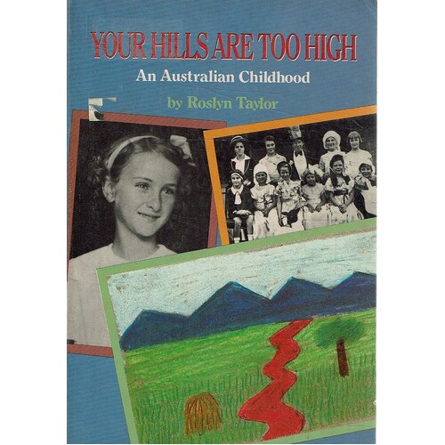 Your Hills Are Too High. An Australian Childhood