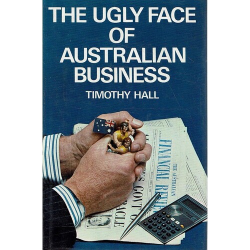 The Ugly Face Of Australian Business