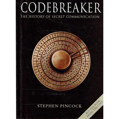 Codebreaker. The History Of Secret Communication