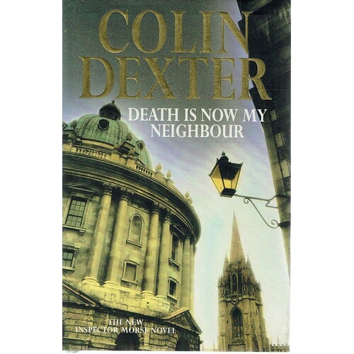 Death Is Now My Neighbour