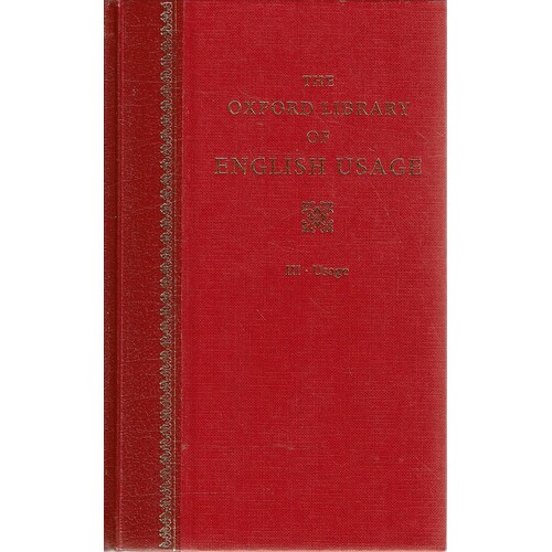 The Oxford Library Of English Usage. Vil. III. Usage