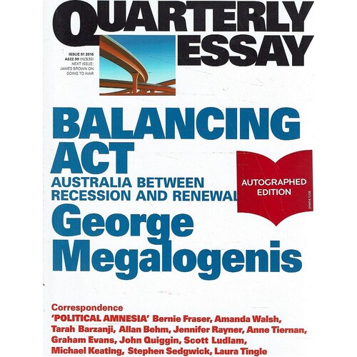 Balancing Act. Australia Between Recession And Renewal. Quarterly Essay
