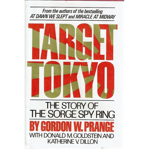 Target Tokyo. The Story Of The Sorge Spy Ring.