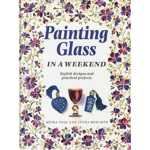 Painting Glass In A Weekend