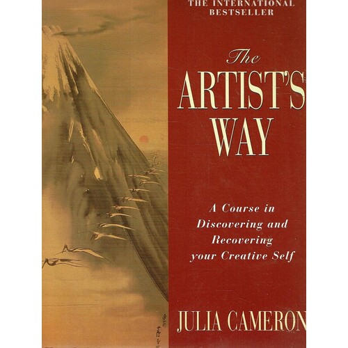 The Artist's Way. A Curse In Discoveringnd Recovering Your Creative Self