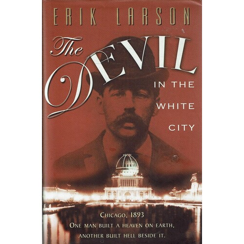 The Devil In The White City Larson Erik Marlowes Books