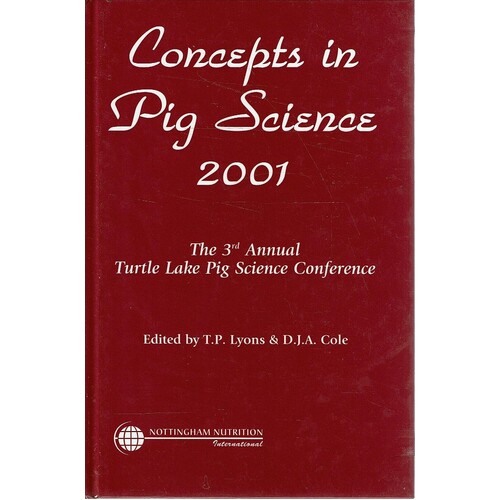 Concepts in Pig Science 2001. The 3rd Annual Turtle Lake Pig Science Conference