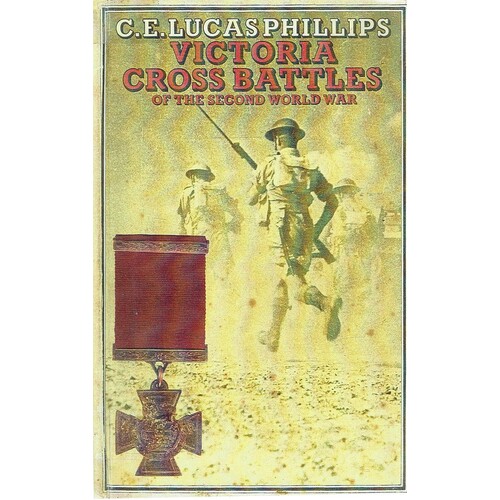 Victoria Cross Battles Of The Second World War