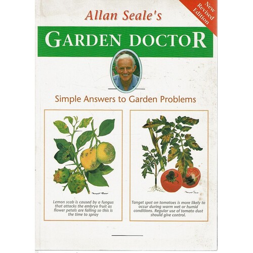 Allan Seale's Garden Doctor Simple Answers To Garden Problems