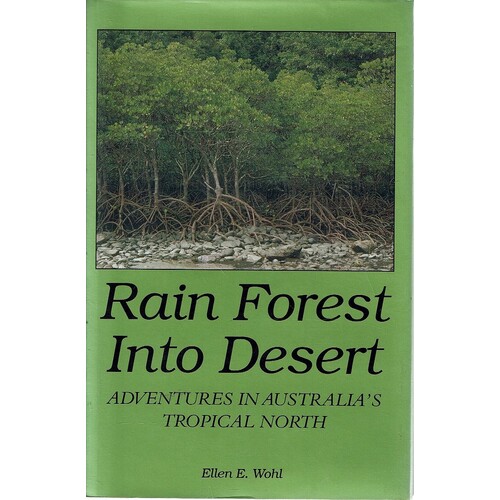Rain Forest Into Desert. Adventures In Australia's Tropical North