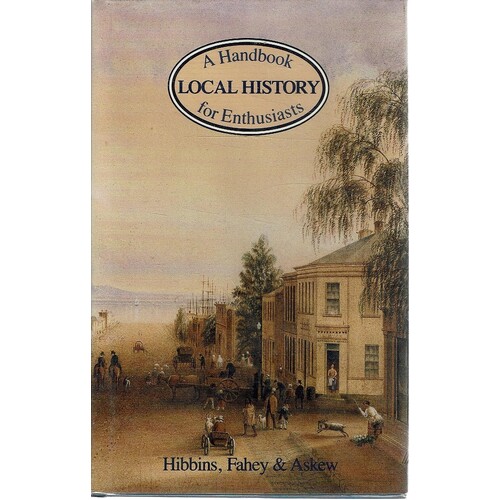 Local History. A Handbook For Enthusiasts